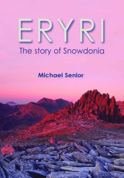 Cover image for Eryri - The Story of Snowdonia, isbn: 9781845241650