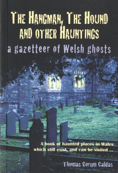 Cover image for The Hangman, The Hound and Other Huntings - A Gazetteer of Welsh, isbn: 9781845241704