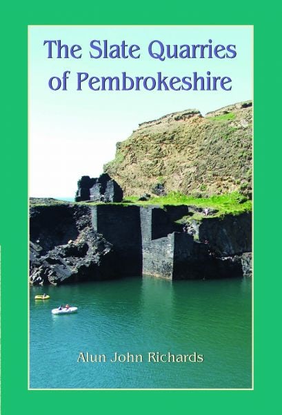 Cover image for The Slate Quarries of Pembrokeshire, isbn: 9781845241896
