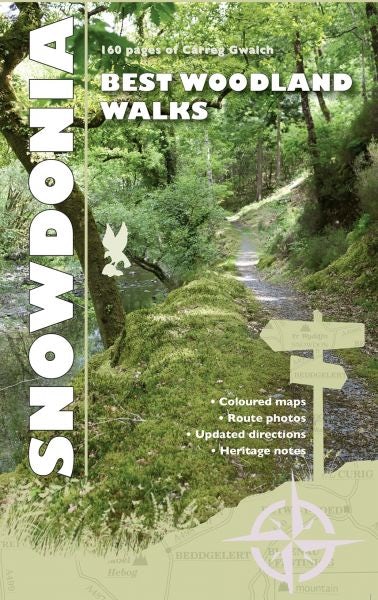 Cover image for Carreg Gwalch Best Walks: Snowdonia Woodlands, isbn: 9781845241964