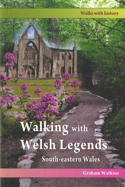 Cover image for Walking with Welsh Legends: South-Eastern Wales, isbn: 9781845242039