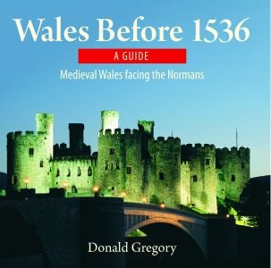Cover image for Compact Wales: Wales Before 1536 - Medieval Wales Facing the Normans, isbn: 9781845242114