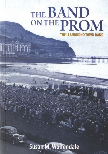 Cover image for Band on the Prom, The - The Llandudno Town Band, isbn: 9781845242343