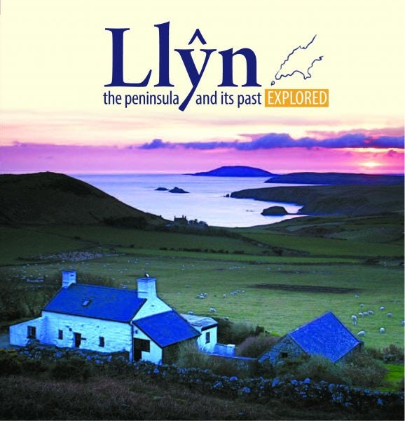 Cover image for Compact Wales: Llŷn, The Peninsula and Its past Explored, isbn: 9781845242435