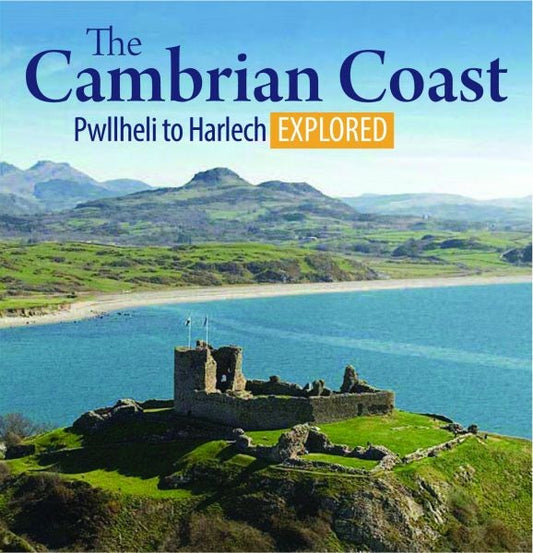Cover image for Compact Wales: The Cambrian Coast - Pwllheli to Harlech Explored, isbn: 9781845242442
