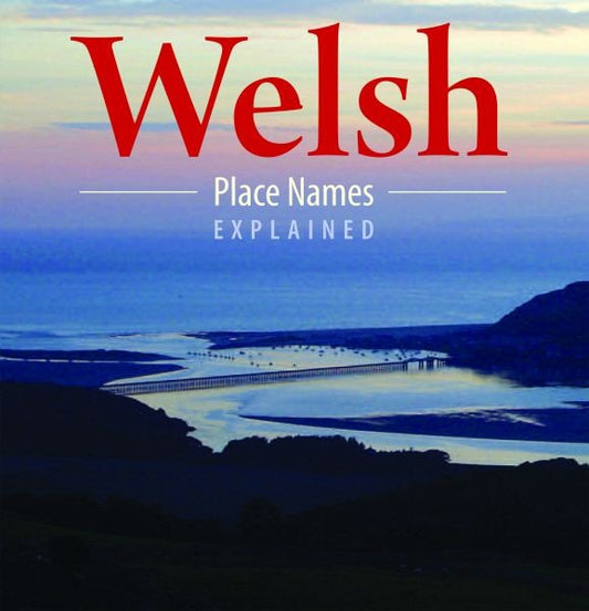 Cover image for Compact Wales: Welsh Place Names Explained, isbn: 9781845242510