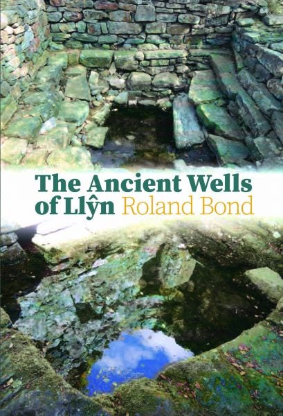 Cover image for Ancient Wells of Llŷn, The, isbn: 9781845242671