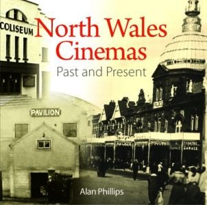 Cover image for Compact Wales: North Wales Cinemas - Past and Present, isbn: 9781845242800