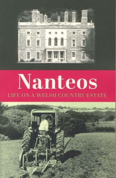 Cover image for Nanteos: Life on a Welsh Country Estate, isbn: 9781845243104