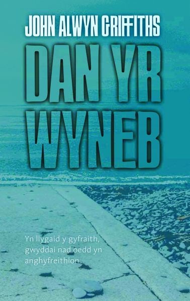 Cover image for Dan yr Wyneb, isbn: 9781845243159