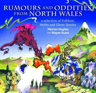 Cover image for Compact Wales: Rumours and Oddities from North Wales - Selection of Folklore, Myths and Ghost Stories from Wales, A, isbn: 9781845244644