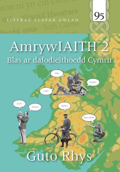 Cover image for AmrywIAITH 2 - Blas ar Dafodieithoedd Cymru, isbn: 9781845244934