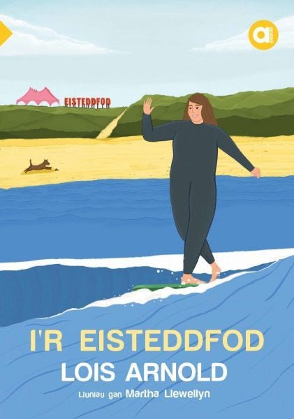 Cover image for Cyfres Amdani: I'r Eisteddfod, isbn: 9781845245320