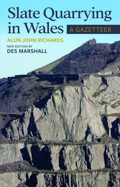 Cover image for Slate Quarrying in Wales: A Gazetteer, isbn: 9781845245382