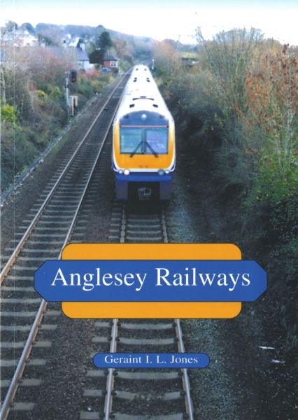 Cover image for Anglesey Railways, isbn: 9781845270063