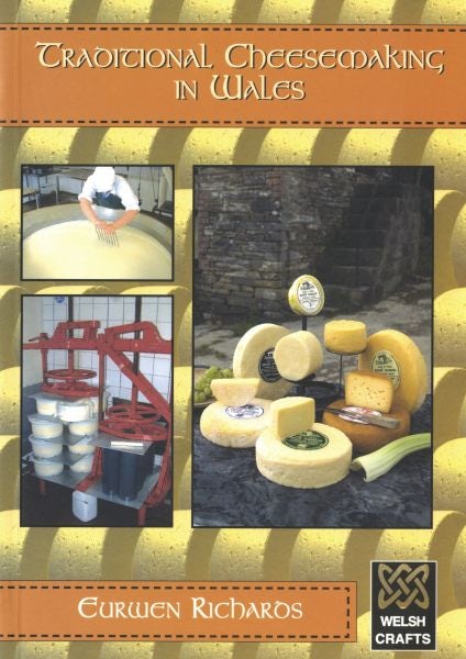 Cover image for Welsh Crafts: Traditional Cheesemaking in Wales, isbn: 9781845270476