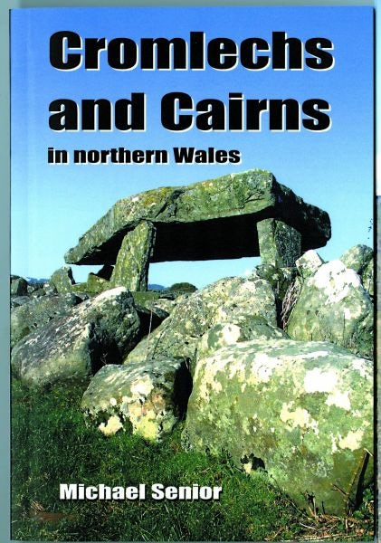 Cover image for Cromlechs and Cairns in Northern Wales, isbn: 9781845270490