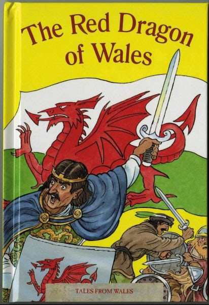 Cover image for Tales from Wales: 6. The Red Dragon of Wales, isbn: 9781845271435