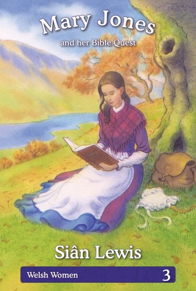 Cover image for Welsh Women Series: 3. Mary Jones and her Bible Quest, isbn: 9781845273255