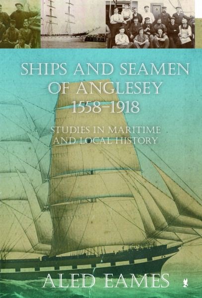Cover image for Ships and Seamen of Anglesey 1558-1918 - Studies in Maritime and Local History, isbn: 9781845273521