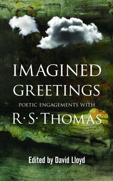 Cover image for Imagined Greetings - Poetic Engagements with R. S. Thomas, isbn: 9781845274160