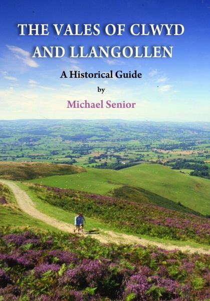 Cover image for Vales of Clwyd and Llangollen, The - A Historical Guide, isbn: 9781845274559