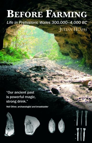 Cover image for Before Farming - A Guide to Prehistoric Wales 300,000-4,000BC, isbn: 9781845274566
