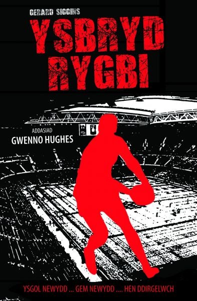 Cover image for Cyfres Rygbi: 1. Ysbryd Rygbi, isbn: 9781845275822