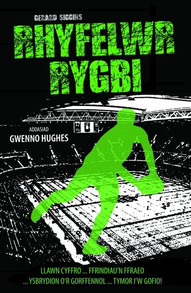 Cover image for Cyfres Rygbi: 2. Rhyfelwr Rygbi, isbn: 9781845275860
