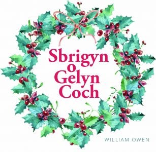 Cover image for Cyfres Celc Cymru: Sbrigyn o Gelyn Coch, isbn: 9781845276133