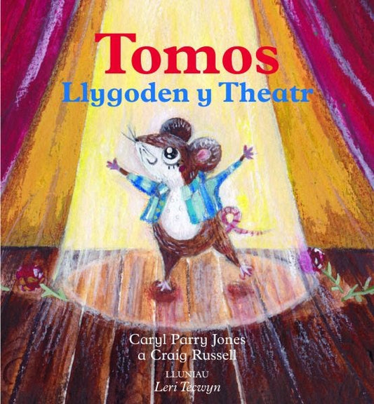 Cover image for Tomos Llygoden y Theatr, isbn: 9781845276447