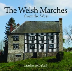 Cover image for Compact Wales: Welsh Marches from the West, The, isbn: 9781845276843