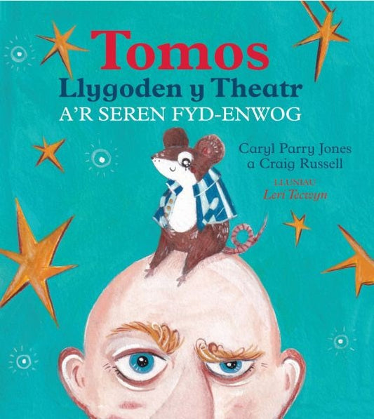 Cover image for Tomos Llygoden y Theatr a'r Seren Fyd-Enwog, isbn: 9781845277116