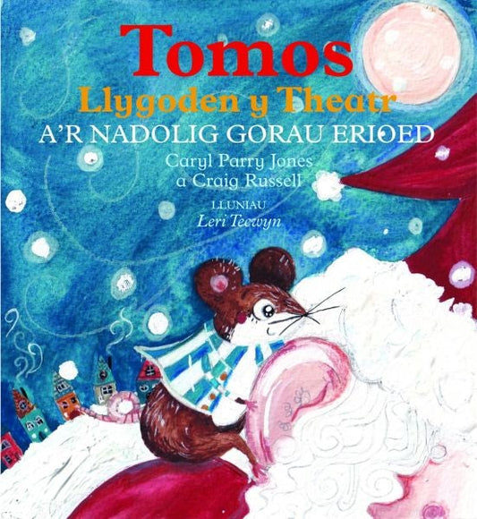 Cover image for Tomos Llygoden y Theatr a'r Nadolig Gorau Erioed, isbn: 9781845277154