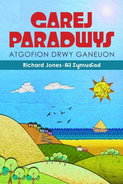 Cover image for Atgofion drwy Ganeuon: Garej Paradwys, isbn: 9781845277208