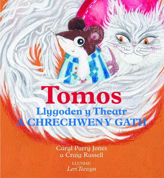 Cover image for Tomos Llygoden y Theatr a Chrechwen y Gath, isbn: 9781845277352