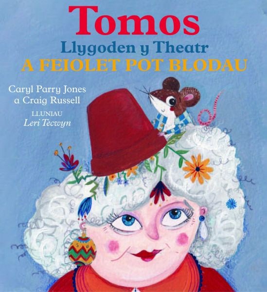 Cover image for Tomos Llygoden y Theatr a Feiolet Pot Blodau, isbn: 9781845277376