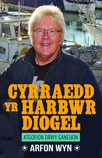 Cover image for Atgofion drwy Ganeuon: Cyrraedd yr Harbwr Diogel, isbn: 9781845278489