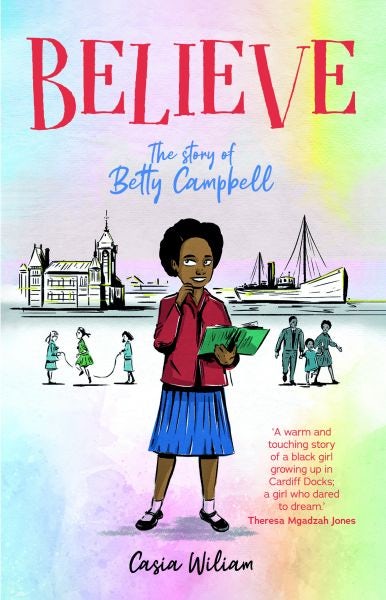 Cover image for Believe - The story of Betty Campbell, isbn: 9781845279615
