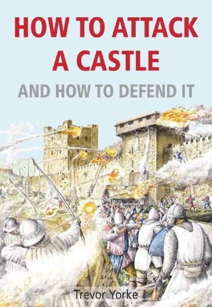 Cover image for How to Attack a Castle - And How to Defend It, isbn: 9781846743665