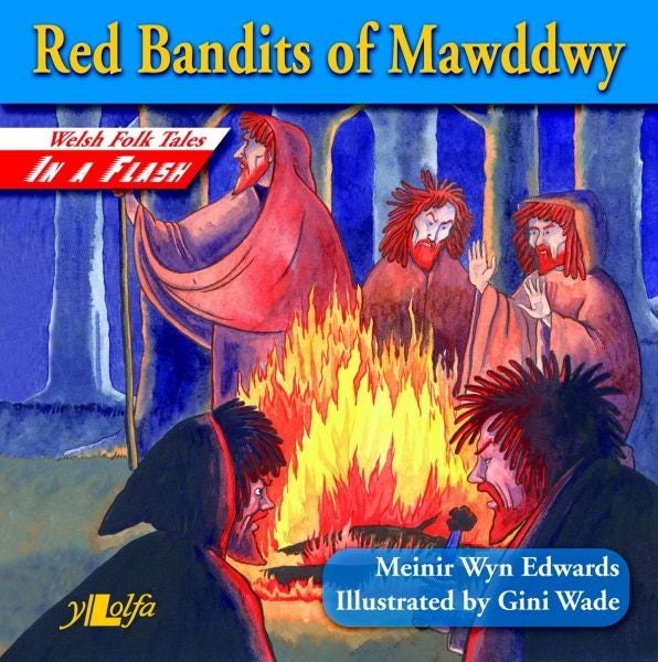 Cover image for Welsh Folk Tales in a Flash: Red Bandits of Mawddwy, isbn: 9781847710239