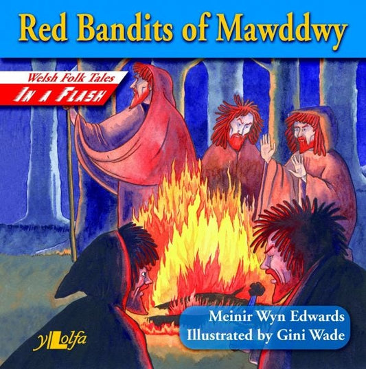 Cover image for Welsh Folk Tales in a Flash: Red Bandits of Mawddwy, isbn: 9781847710239