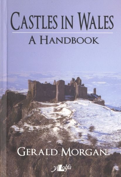 Cover image for Castles in Wales - A Handbook, isbn: 9781847710314