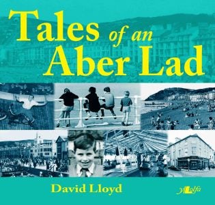 Cover image for Tales of an Aber Lad, isbn: 9781847710963