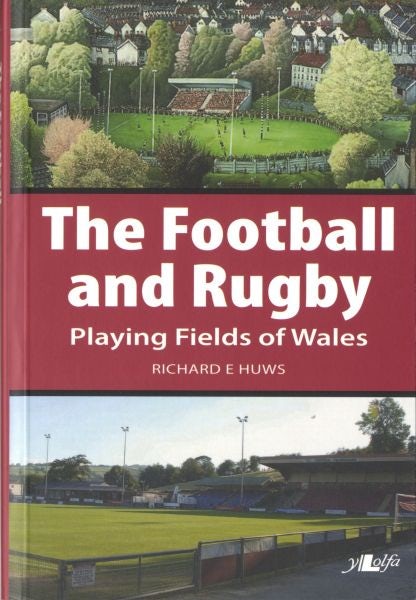 Cover image for The Football and Rugby Playing Fields of Wales, isbn: 9781847711458