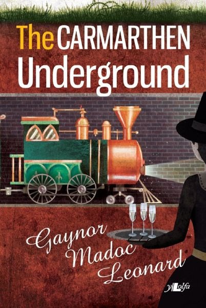 Cover image for The Carmarthen Underground, isbn: 9781847711625