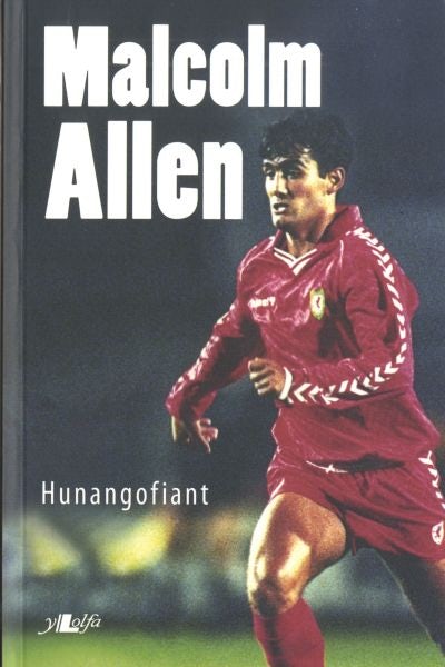 Cover image for Malcolm Allen  Hunangofiant, isbn: 9781847711861
