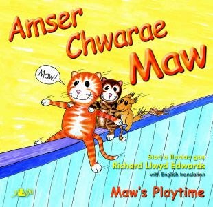 Cover image for Cyfres Maw: Amser Chwarae Maw/Maw's Playtime, isbn: 9781847713094