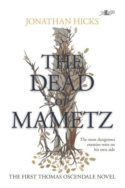 Cover image for The Dead of Mametz - A Thomas Oscendale Novel, isbn: 9781847713155