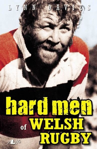 Cover image for Hard Men of Welsh Rugby, isbn: 9781847713520